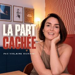 Pochette du podcast La Part Cachée